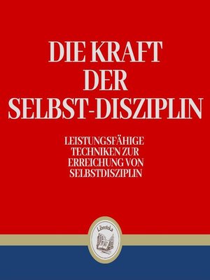 Die Kraft der Selbst-Disziplin - Audiobook
